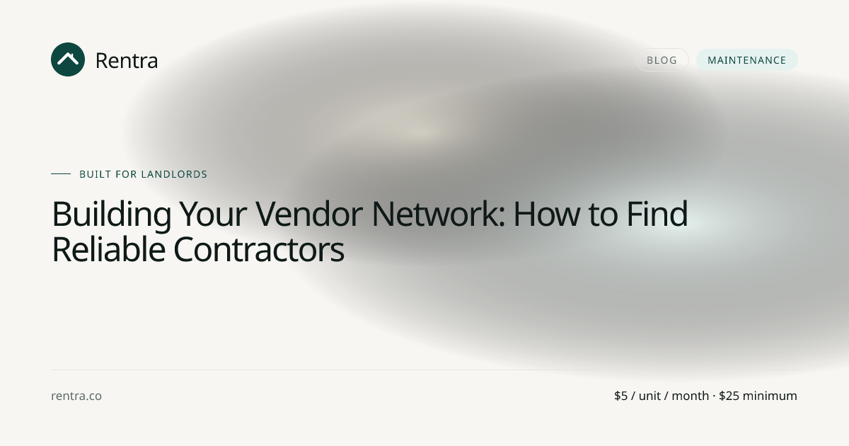 Building Your Vendor Network: How to Find Reliable Contractors | Rentra